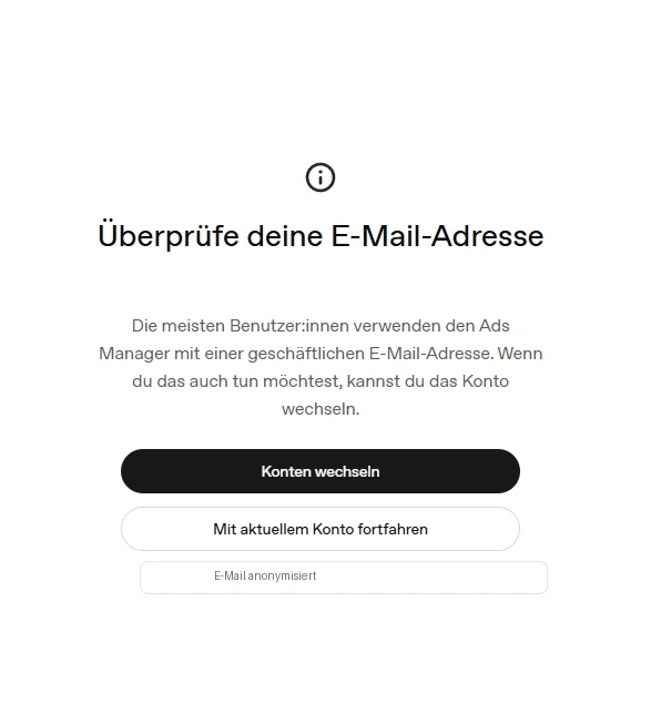 Screen Überprüfe deine E-Mail-Adresse mit Optionen Konten wechseln und Mit aktuellem Konto fortfahren.
